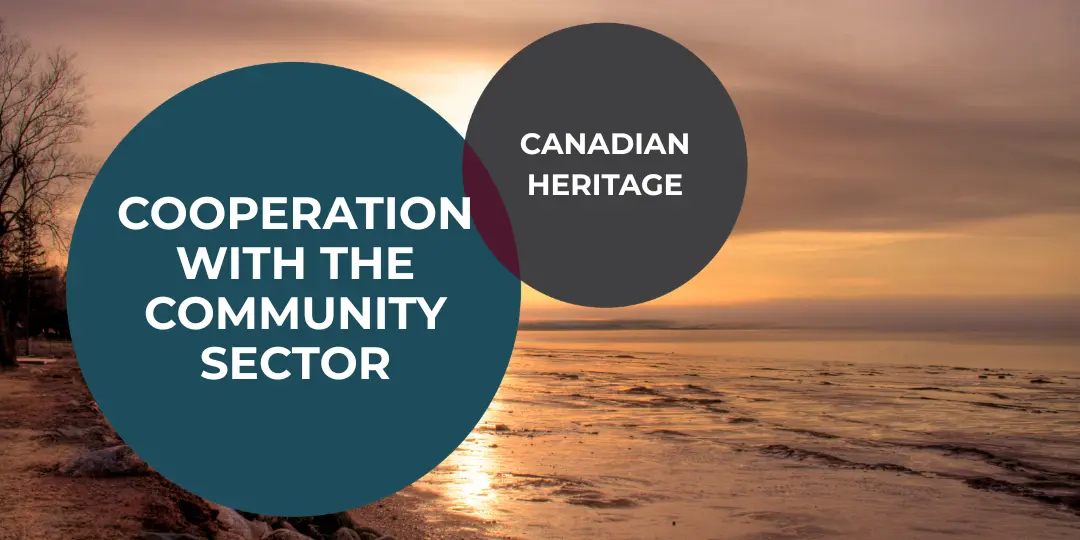 Community Life, Cooperation with the Community Sector funding by Canadian Heritage